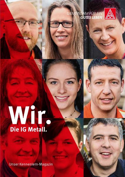 Wir. Die IG Metall